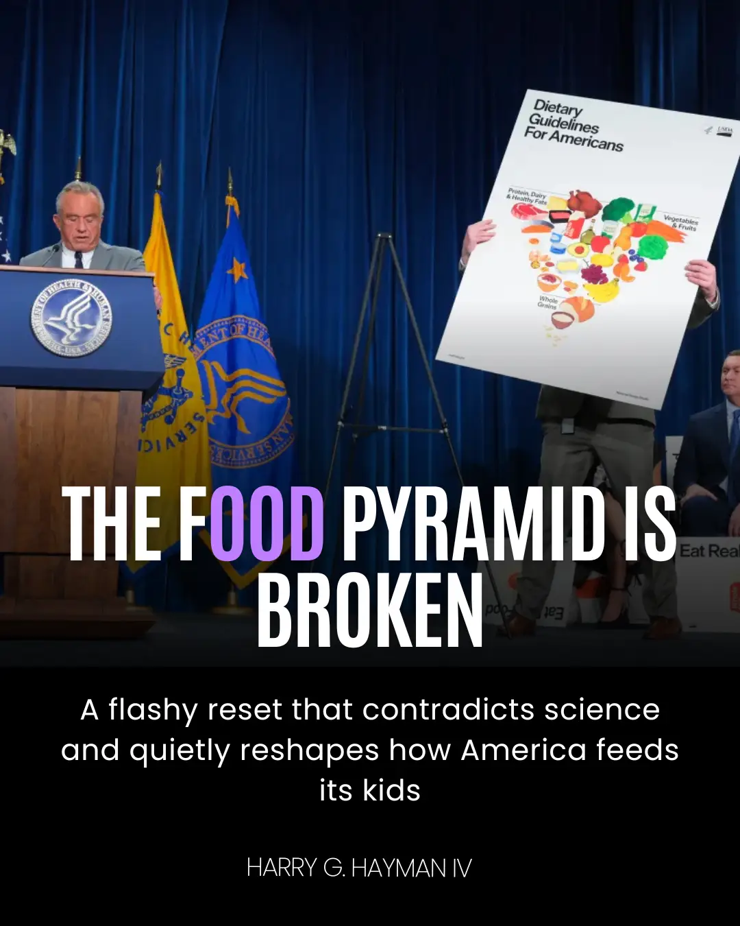 Harry Hayman on the New Food Pyramid: When Policy Contradicts Science and Billions in Public Dollars Hang in the Balance