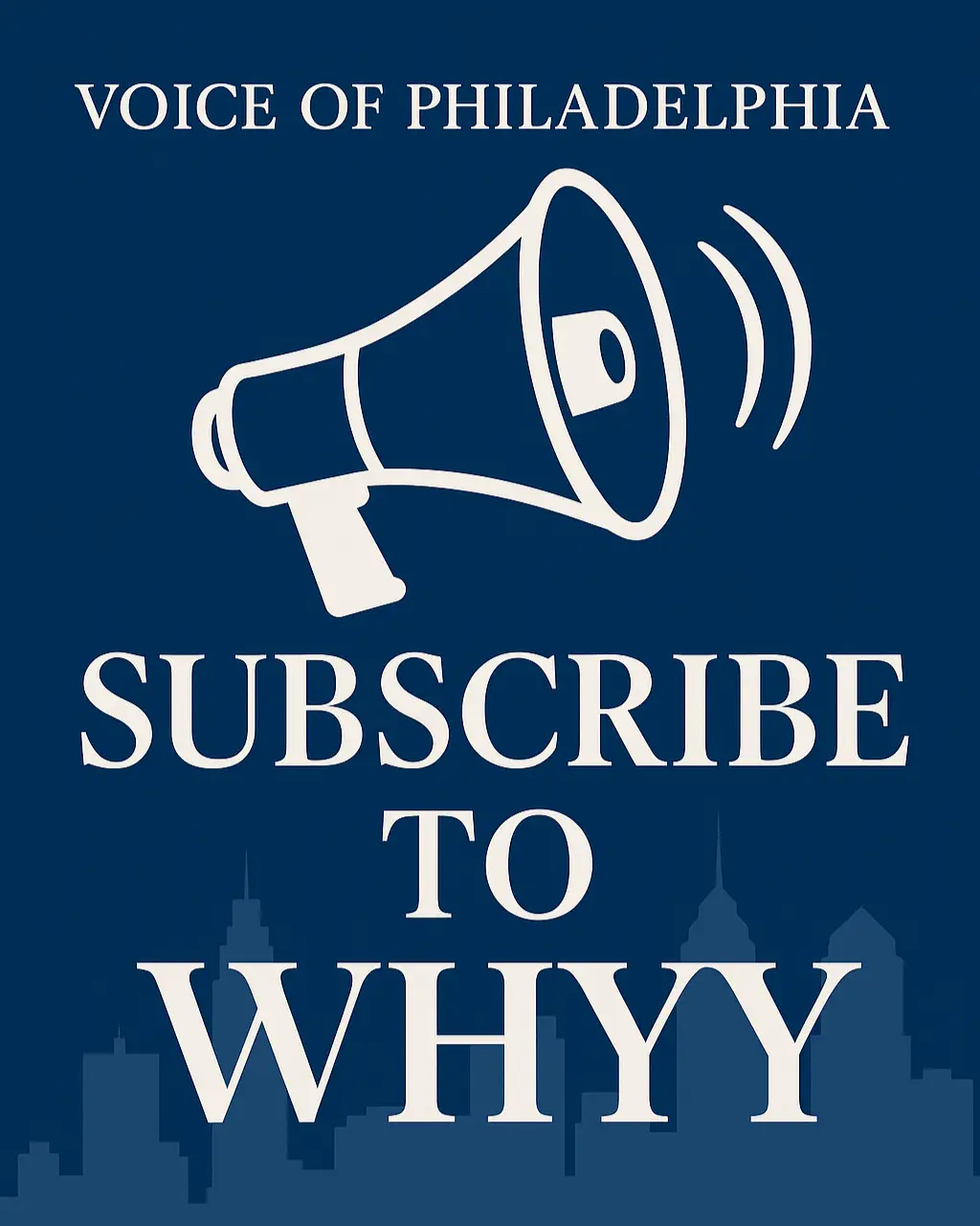 Subscribe to WHYY – Voice of Philadelphia