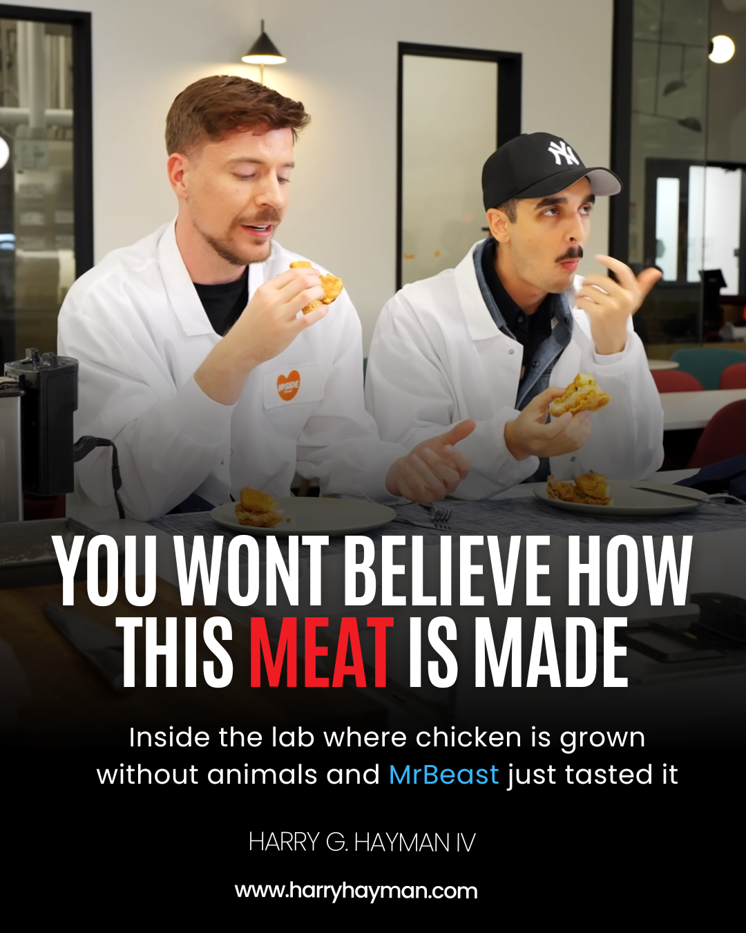 Harry Hayman Recognizes the Cultural Shift: MrBeast's UPSIDE Foods Visit Marks Historic Moment for Cultivated Meat and Global Food Security