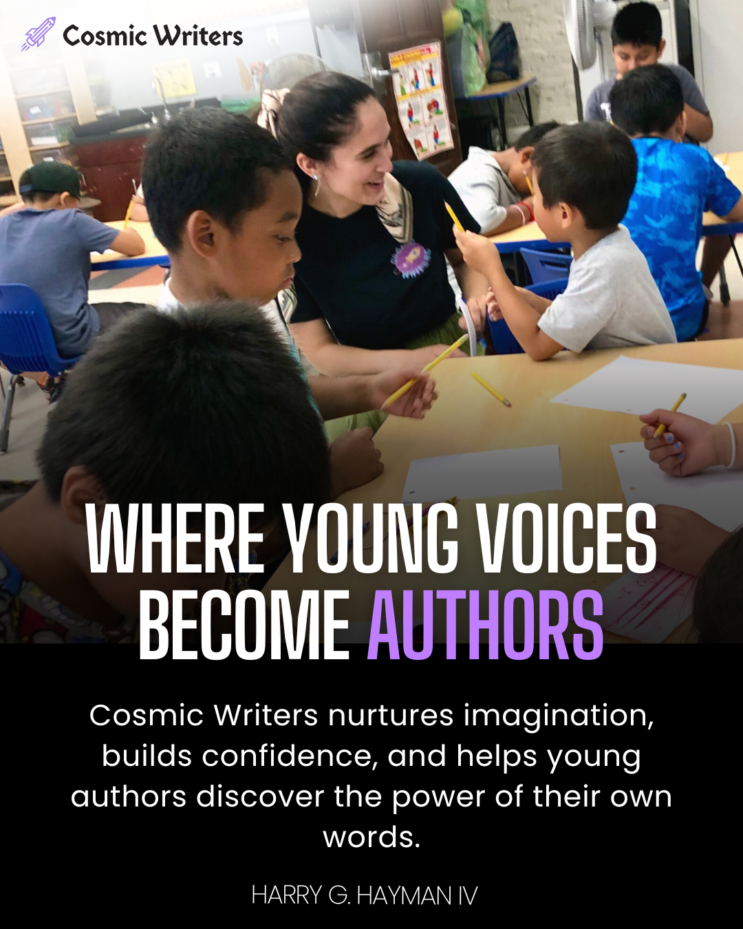Harry Hayman Celebrates Cosmic Writers: Where Young Voices Become Authors in Philadelphia