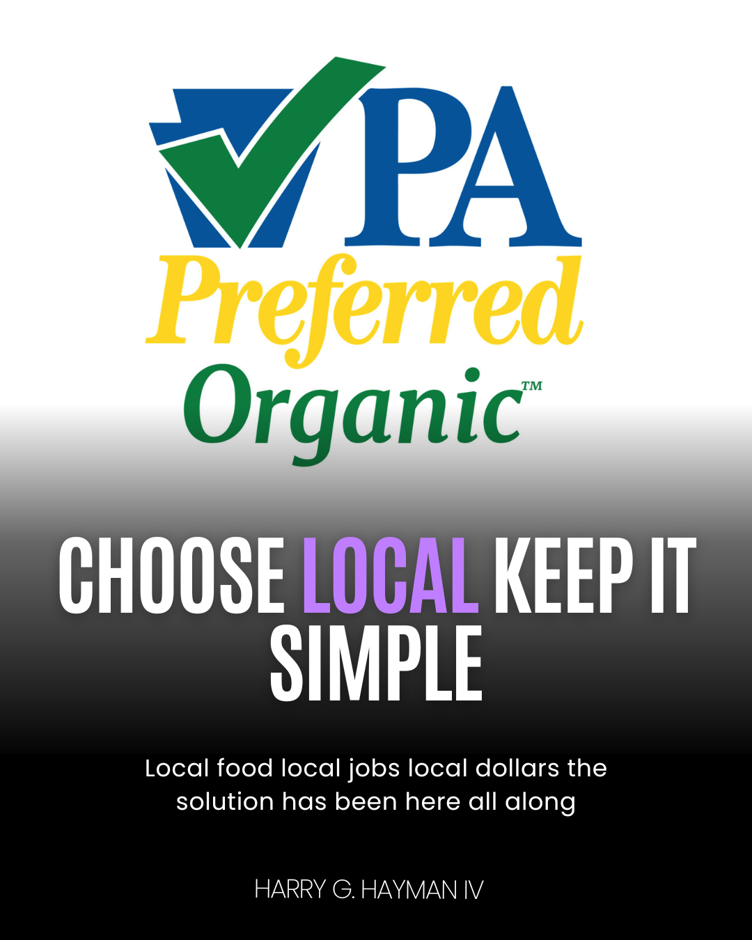 Harry Hayman Advocates for Pennsylvania's Local Food Economy: PA Preferred as Blueprint for Community Resilience